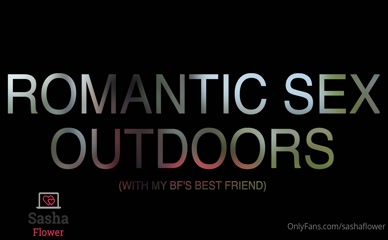 Sashaflower Outdoor Sex With Boyfriend's Best Friend